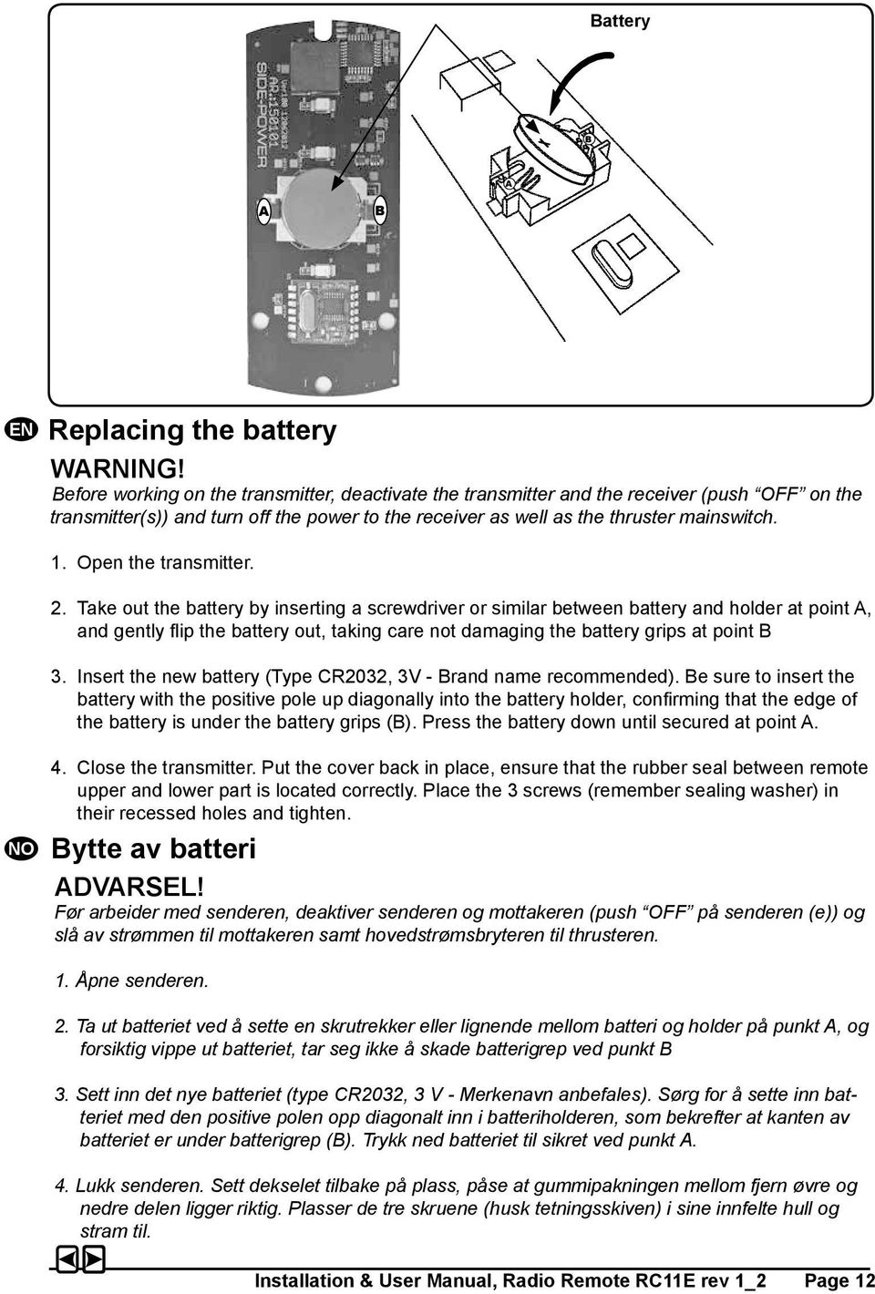 Open the transmitter. 2.