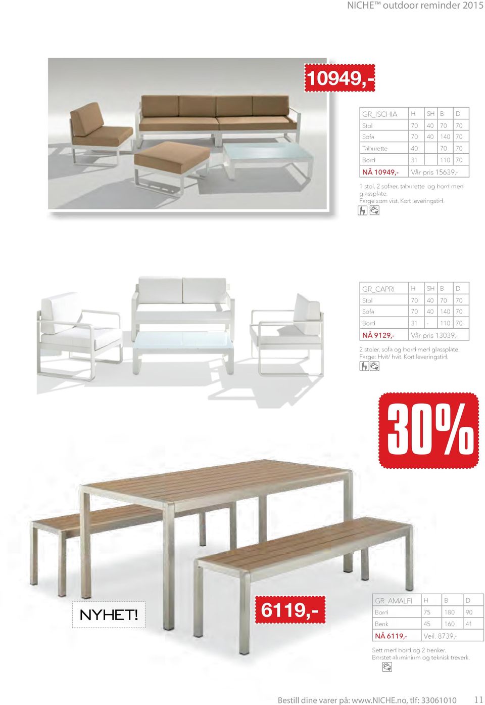R_CAPRI S B Stol 70 40 70 70 Sofa 70 40 140 70 Bord 31-110 70 2 stoler, sofa og bord med glassplate. Farge: vit/ hvit.