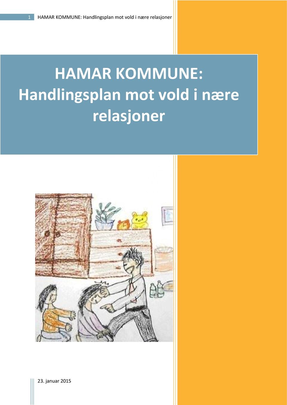 KOMMUNE: 2015 Handlingsplan mot