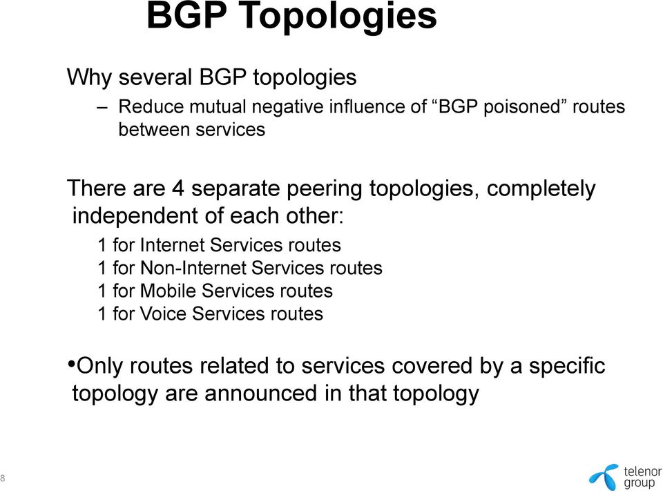 Internet Services routes 1 for Non-Internet Services routes 1 for Mobile Services routes 1 for Voice