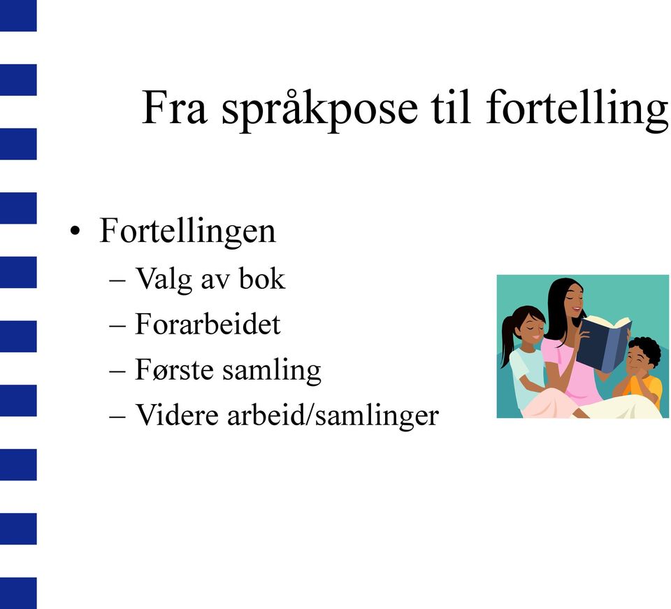 Valg av bok Forarbeidet