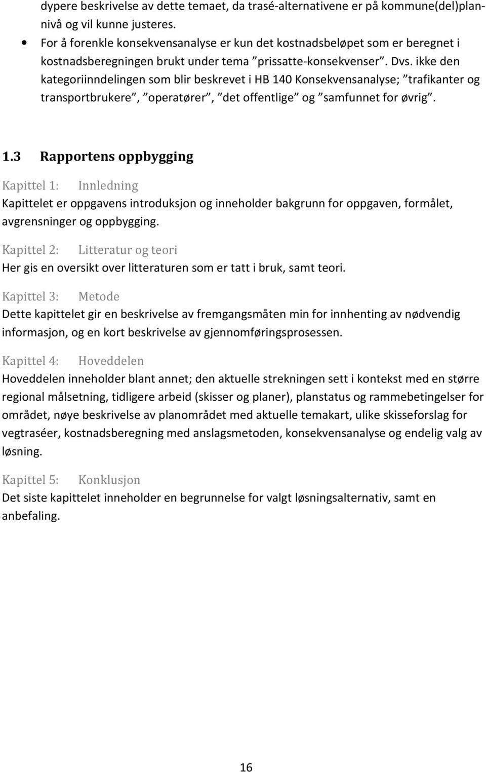 ikke den kategoriinndelingen som blir beskrevet i HB 14