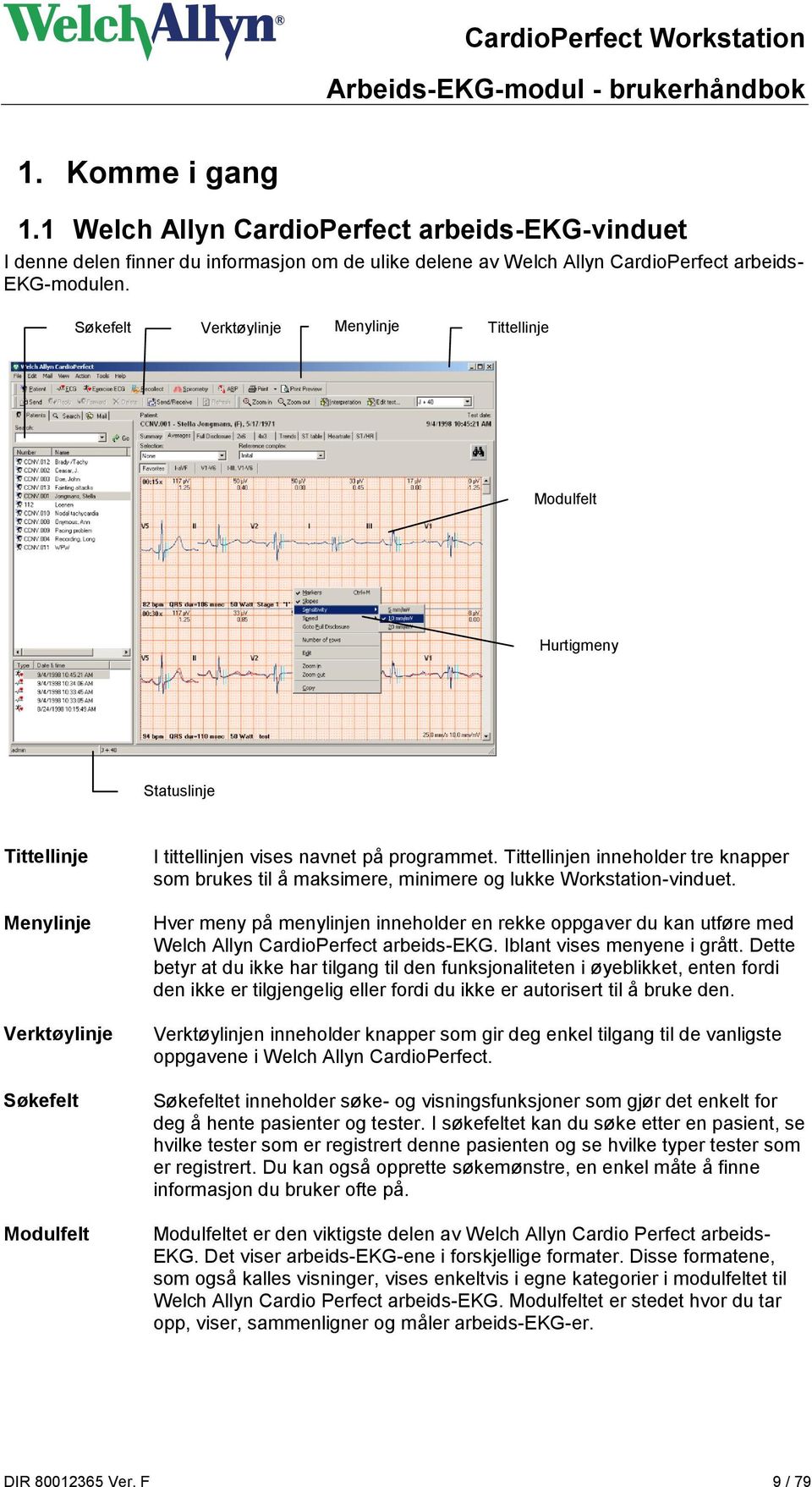 Tittellinjen inneholder tre knapper som brukes til å maksimere, minimere og lukke Workstation-vinduet.