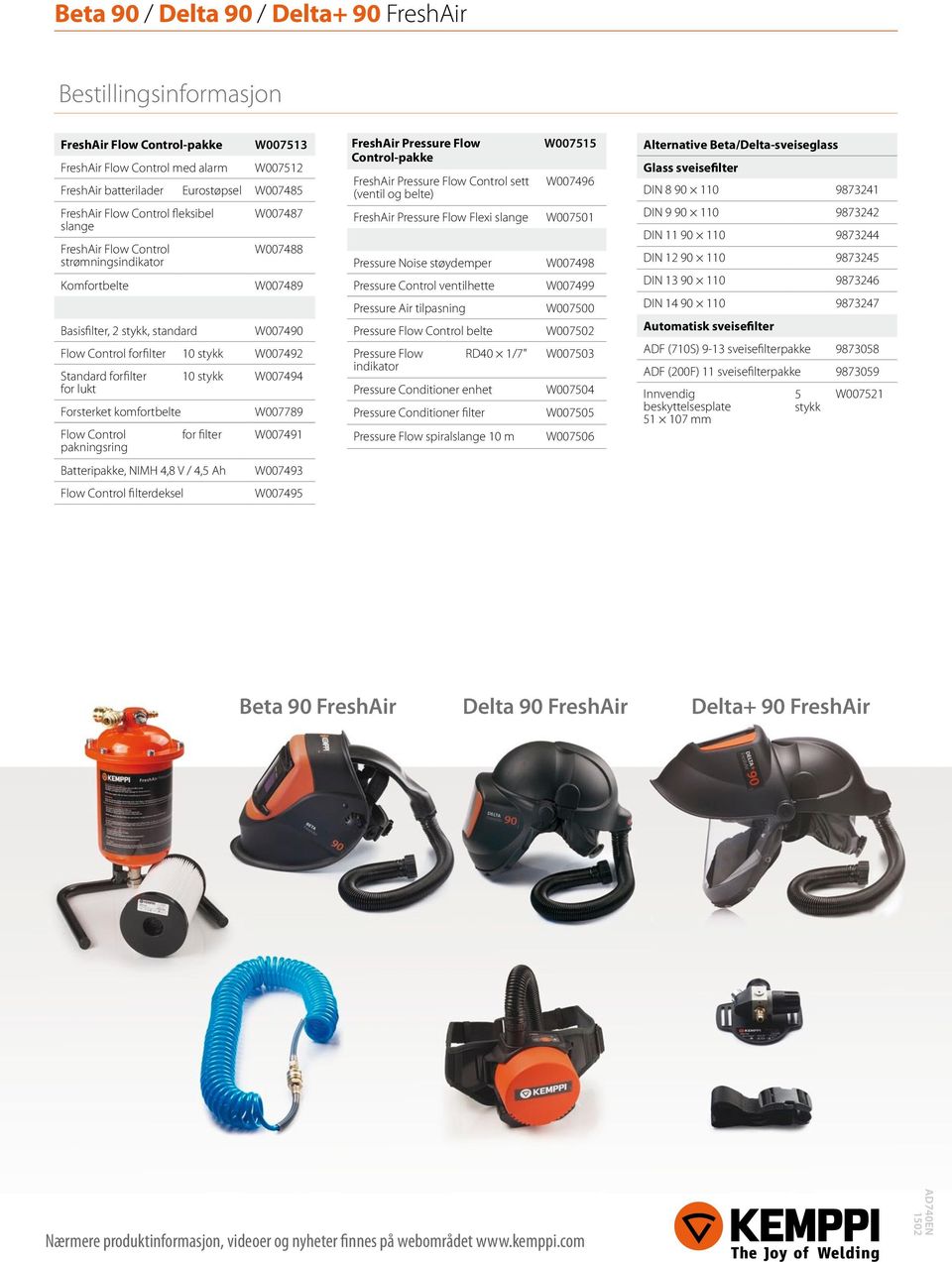 for filter W007789 W007491 FreshAir Pressure Flow Control-pakke FreshAir Pressure Flow Control sett (ventil og belte) FreshAir Pressure Flow Flexi slange Pressure Noise støydemper Pressure Control