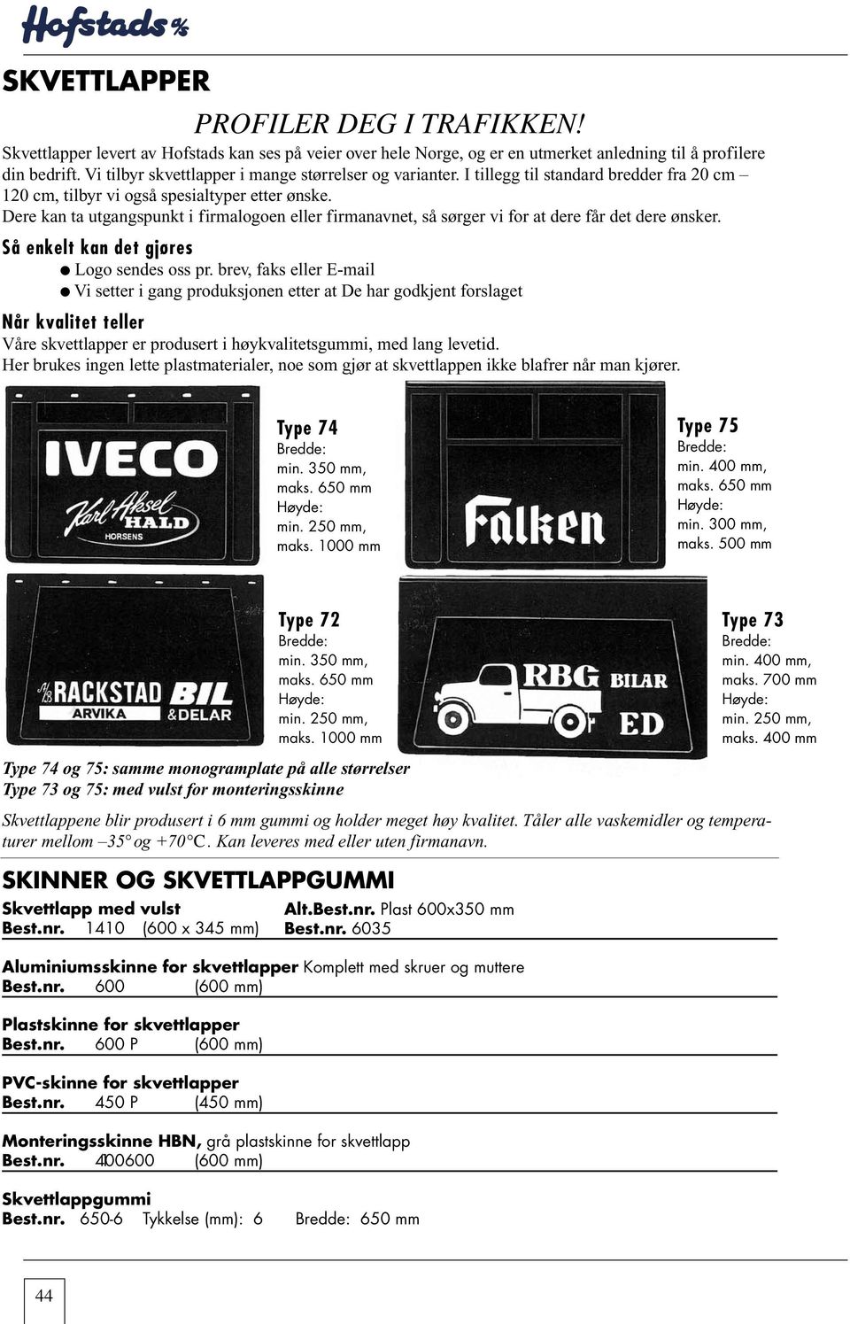 ttlapper levert Skvettlapper av Hofstads levert kan av ses Hofstads på veier kan over ses hele på veier Norge, over og hele er en Norge, utmerket og er anledning en utmerket til å anledning profilere