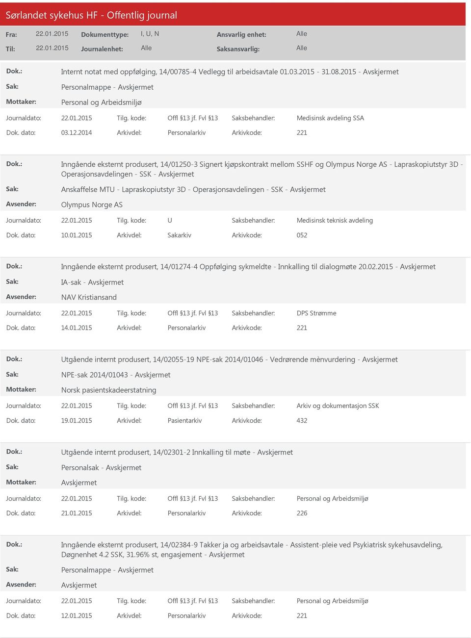 Lapraskopiutstyr 3D - Operasjonsavdelingen - SSK - Olympus Norge AS Medisinsk teknisk avdeling 10.01.