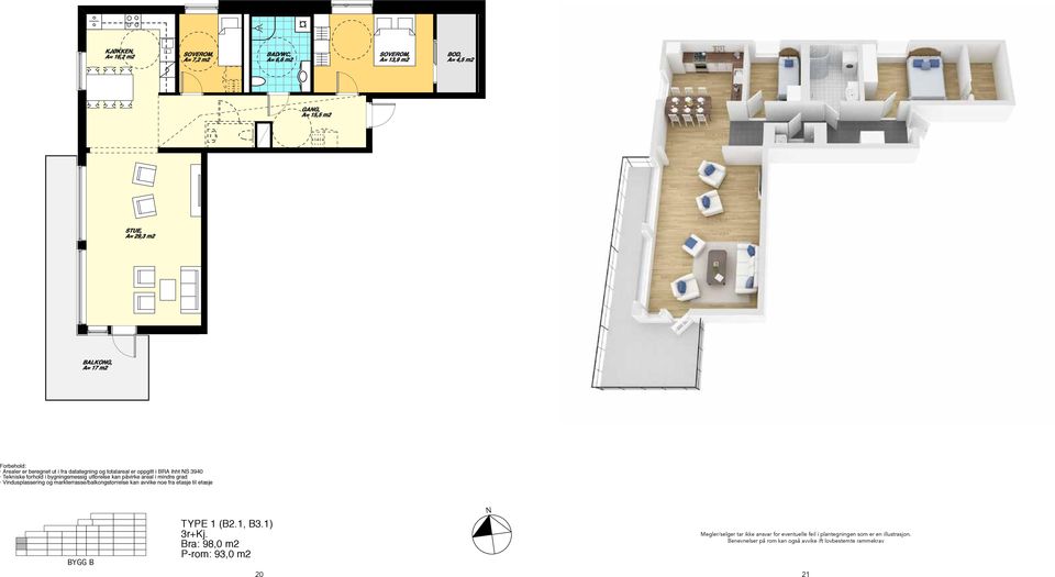 utførelse kan påvirke areal i mindre grad Vindusplassering og markterrasse/balkongstørrelse kan avvike noe fra etasje til etasje C2.2 C2.3 Arkitektkontoret TYPE 1 (B2.