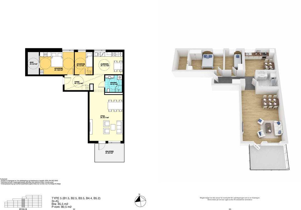 noe fra etasje til etasje B2.4 B2.5 Bra: 85,5 m2 P-rom: 80,5 m2 (B1.5, B2.5, B3.5, B4.4, B5.