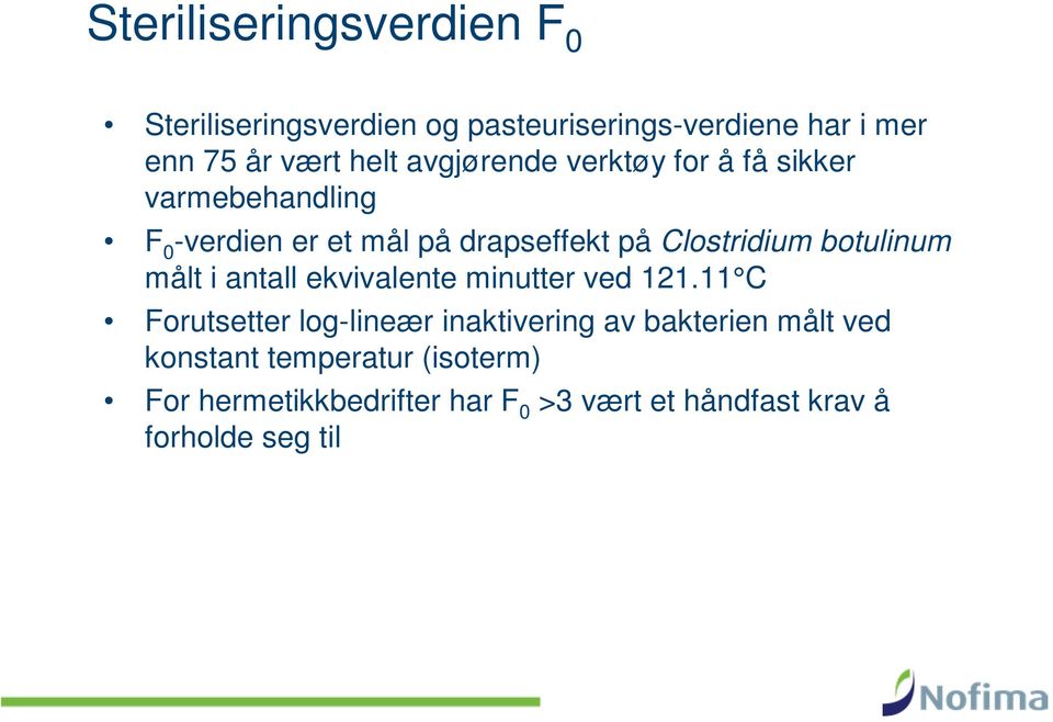 botulinum målt i antall ekvivalente minutter ved 121.