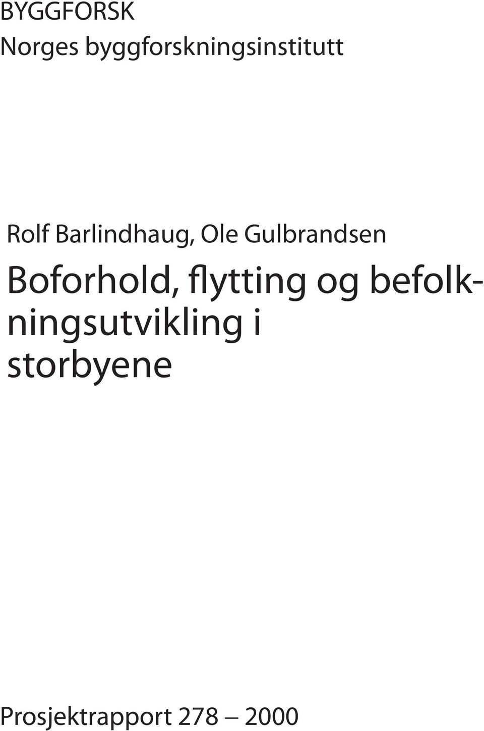 Barlindhaug, Ole Gulbrandsen