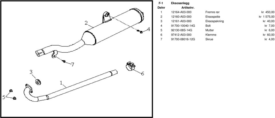 Eksospakning kr 40,00 4 91700-10040-14G Bolt kr 7,00 5