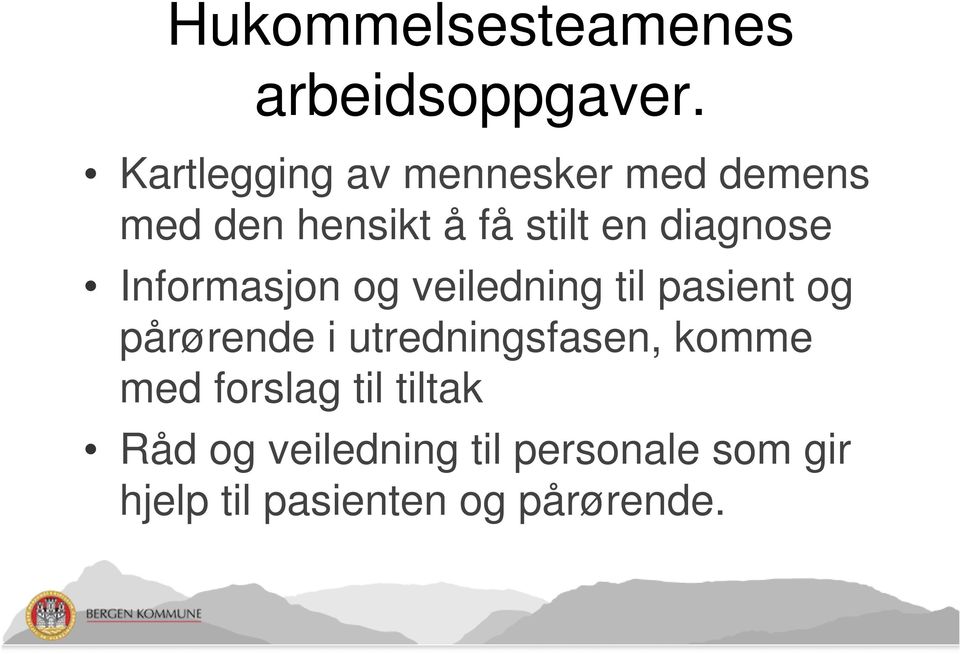 diagnose Informasjon og veiledning til pasient og pårørende i