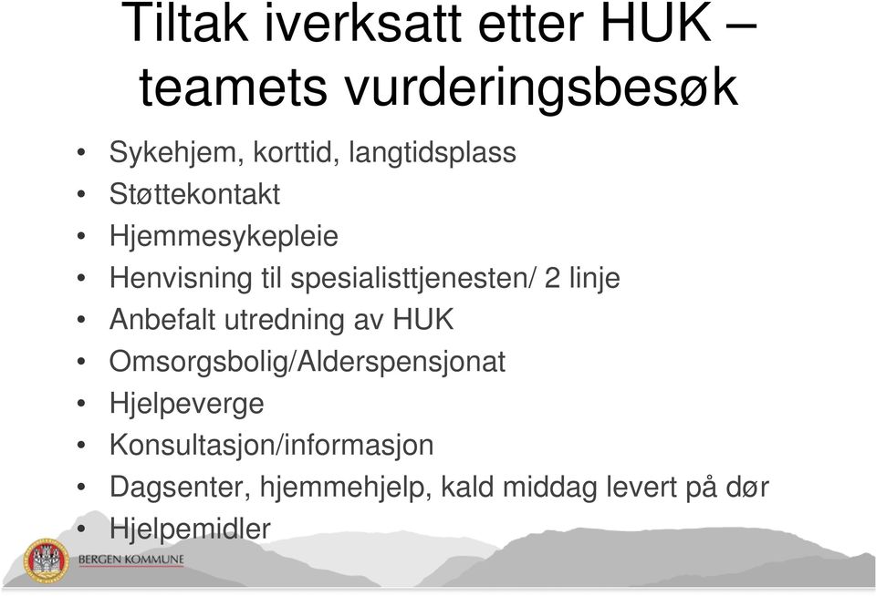 spesialisttjenesten/ 2 linje Anbefalt utredning av HUK