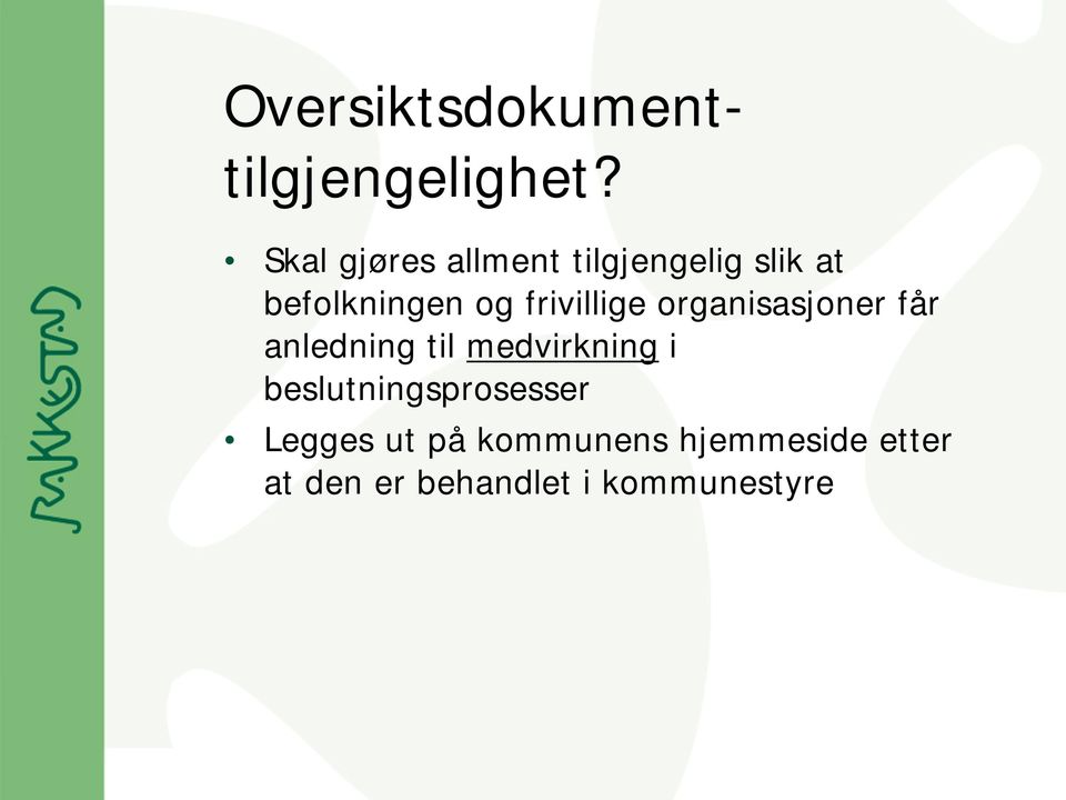 frivillige organisasjoner får anledning til medvirkning i