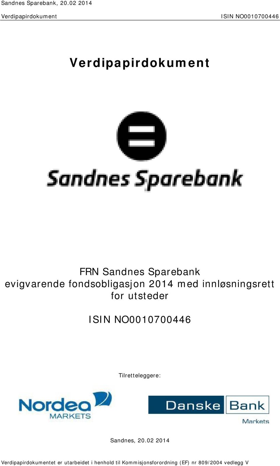 Sparebank evigvarende fondsobligasjon 2014 med innløsningsrett for utsteder ISIN