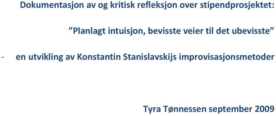 veier til det ubevisste - en utvikling av Konstantin