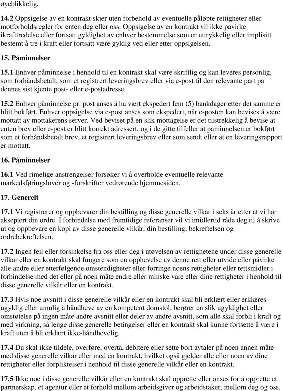 etter oppsigelsen. 15. Påminnelser 15.