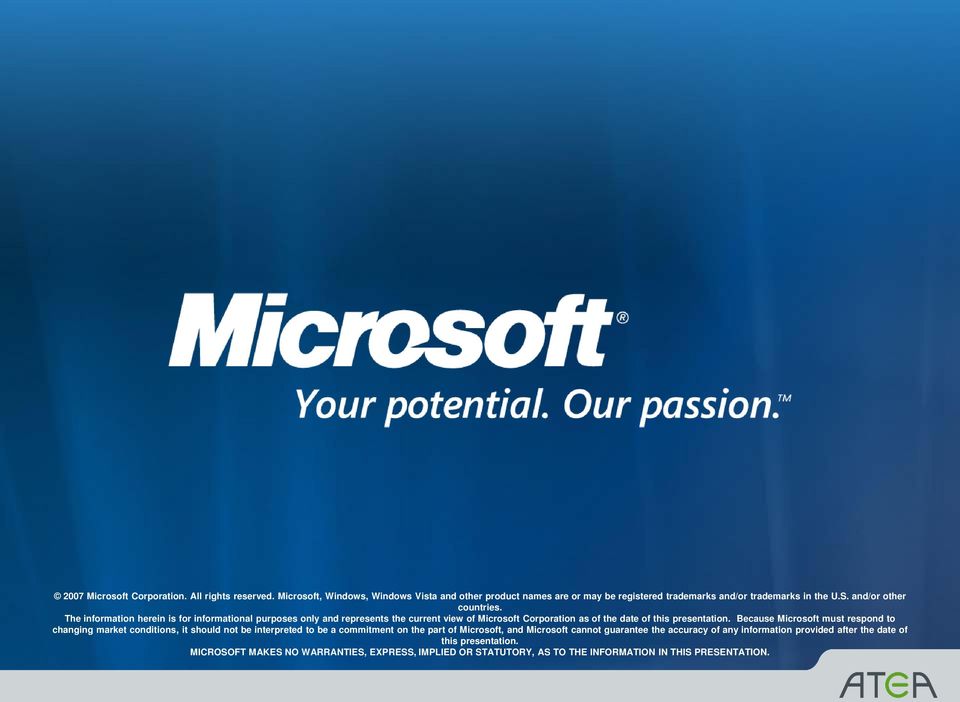 Because Microsoft must respond to changing market conditions, it should not be interpreted to be a commitment on the part of Microsoft, and Microsoft cannot guarantee the