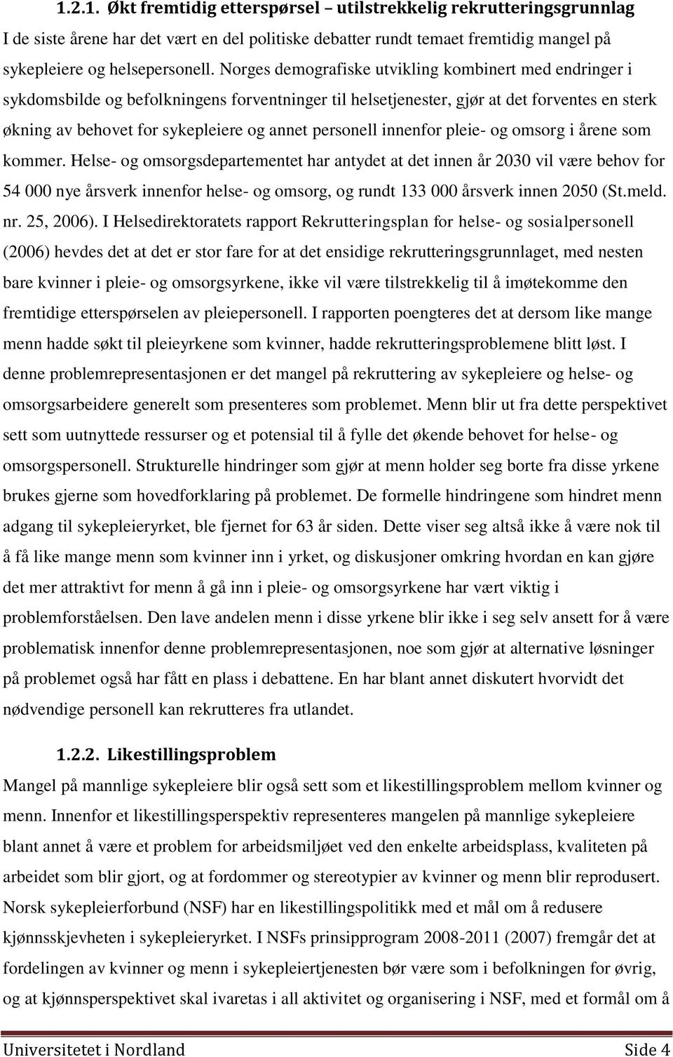 personell innenfor pleie- og omsorg i årene som kommer.