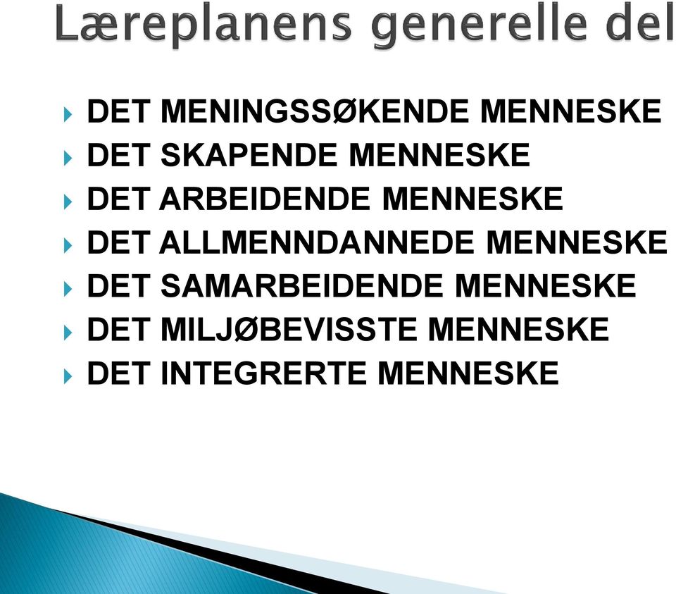 ALLMENNDANNEDE MENNESKE DET SAMARBEIDENDE