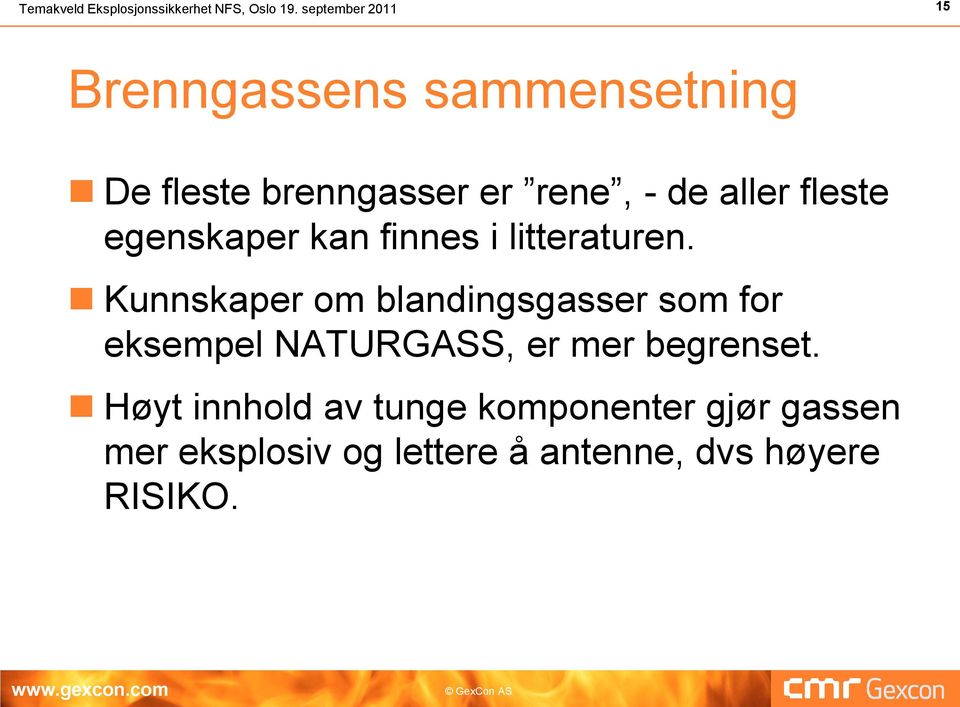 fleste egenskaper kan finnes i litteraturen.