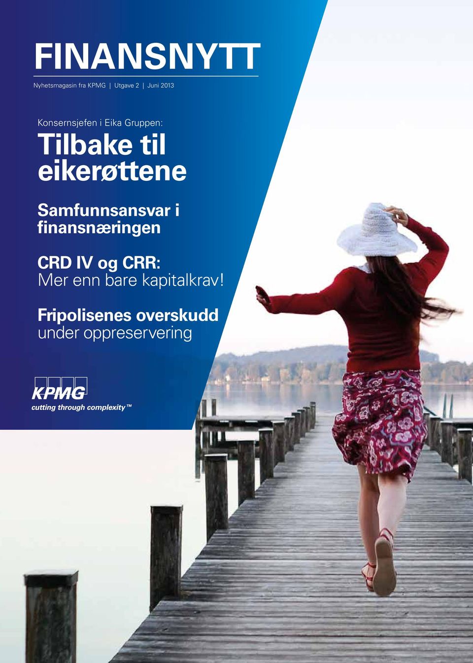 eikerøttene Samfunnsansvar i finansnæringen CRD IV og CRR: