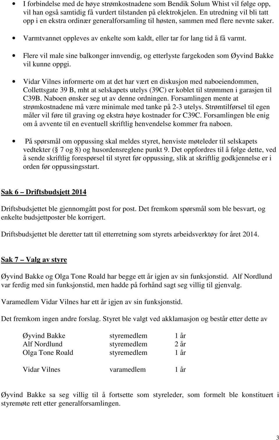 Flere vil male sine balkonger innvendig, og etterlyste fargekoden som Øyvind Bakke vil kunne oppgi.