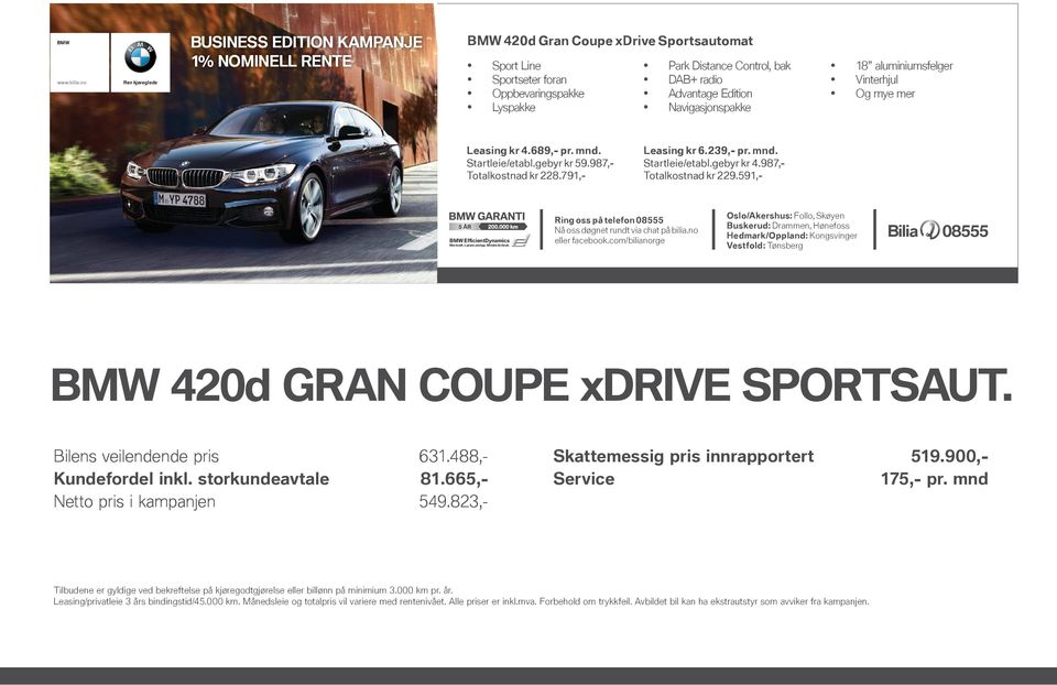 591,- 420d GRAN COUPE xdrive SPORTSAUT. Bilens veilendende pris 631.488,- Kundefordel inkl.