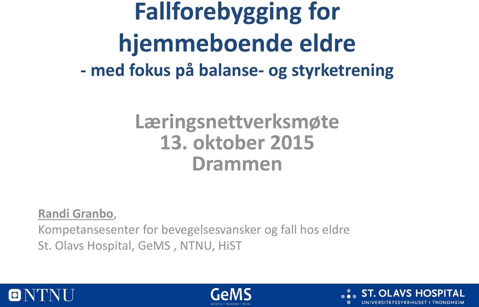 oktober 2015 Drammen Randi Granbo, Kompetansesenter for
