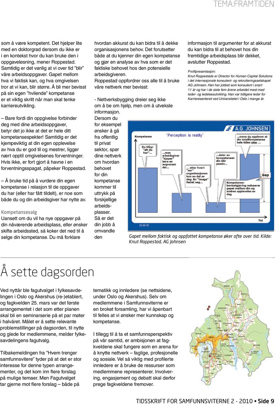 Å bli mer bevisst på sin egen hvilende kompetanse er et viktig skritt når man skal tenke karriereutvikling.