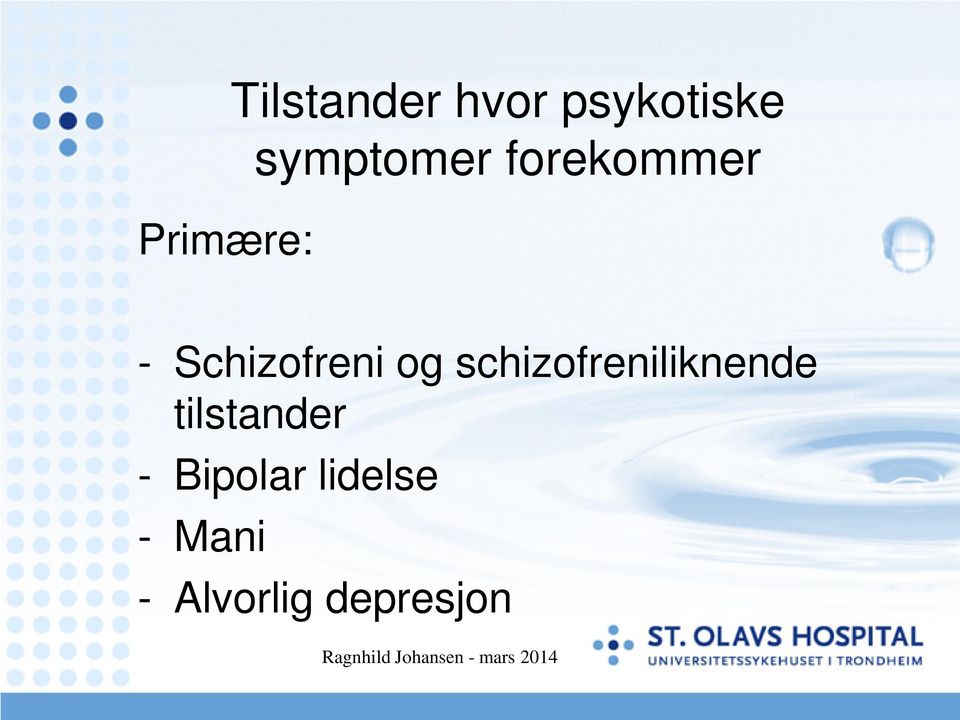 schizofreniliknende tilstander -