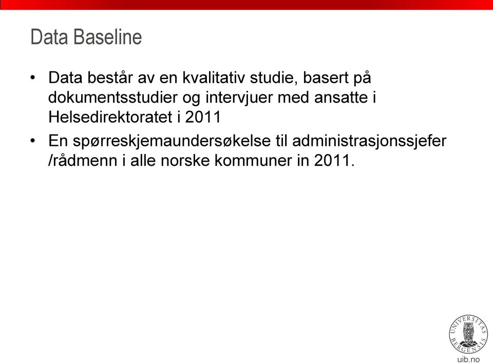 Helsedirektoratet i 2011 En spørreskjemaundersøkelse til