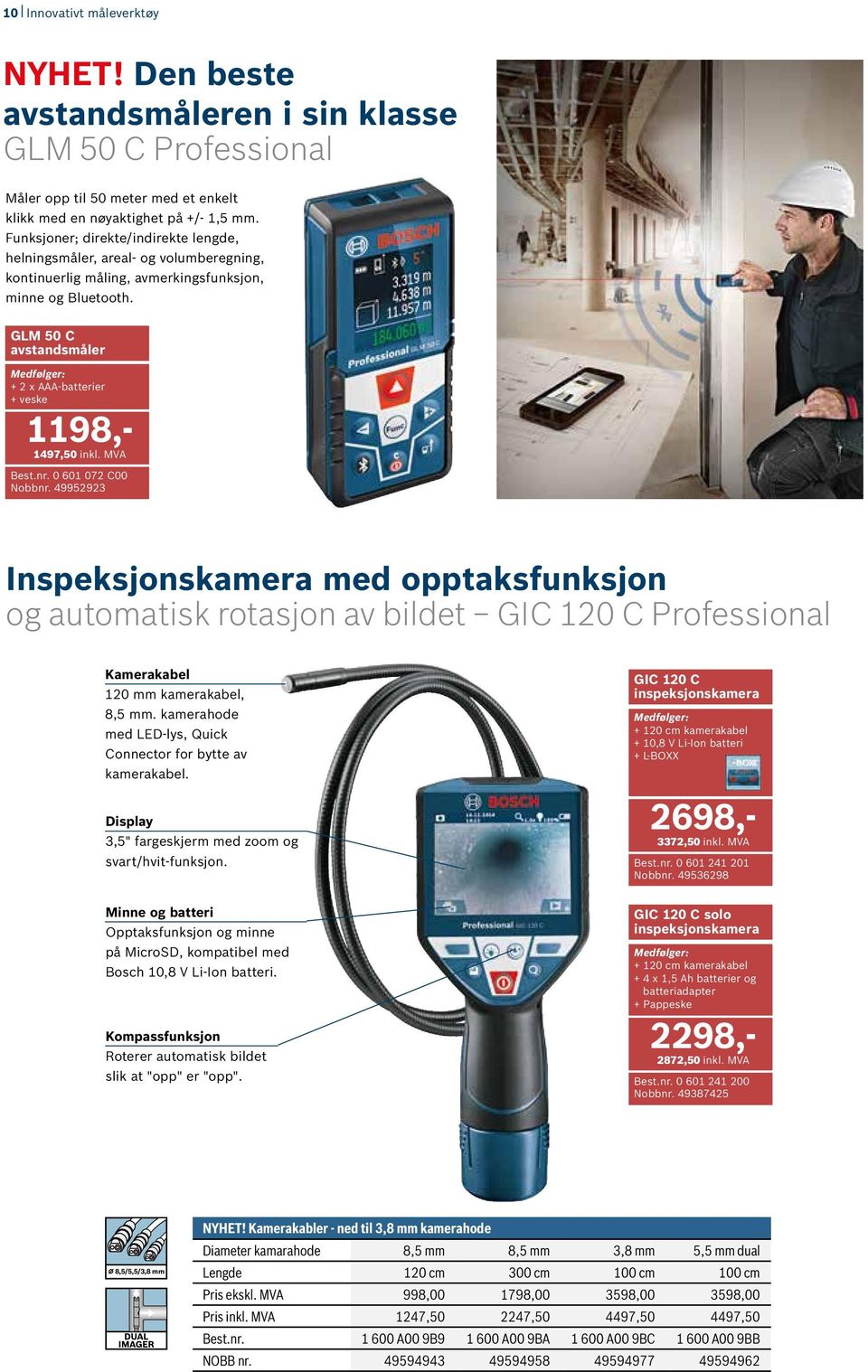 GLM 50 C avstandsmåler + 2 x AAA-batterier + veske 1198,- 1497,50 inkl. MVA Best.nr. 0 601 072 C00 Nobbnr.