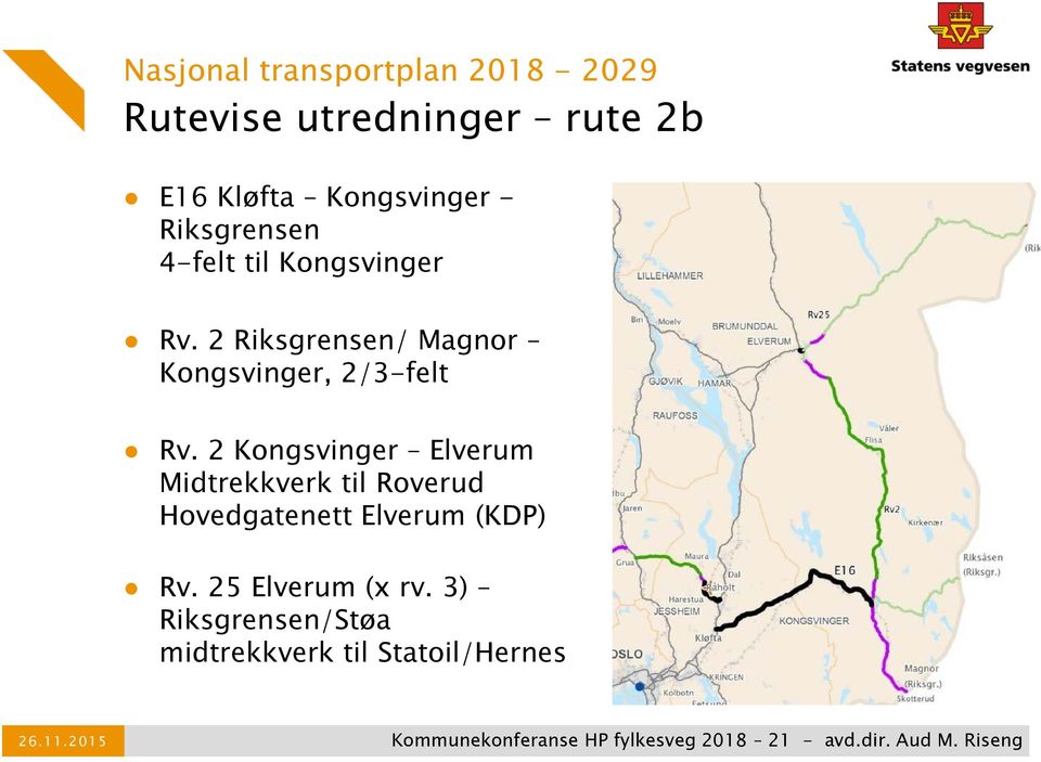 2 Kongsvinger Elverum Midtrekkverk til Roverud Hovedgatenett Elverum