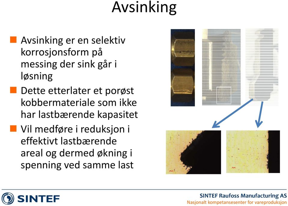 som ikke har lastbærende kapasitet Vil medføre i reduksjon i