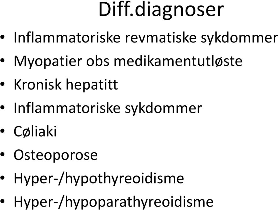 hepatitt Inflammatoriske sykdommer Cøliaki