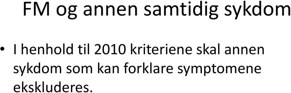 kriteriene skal annen sykdom