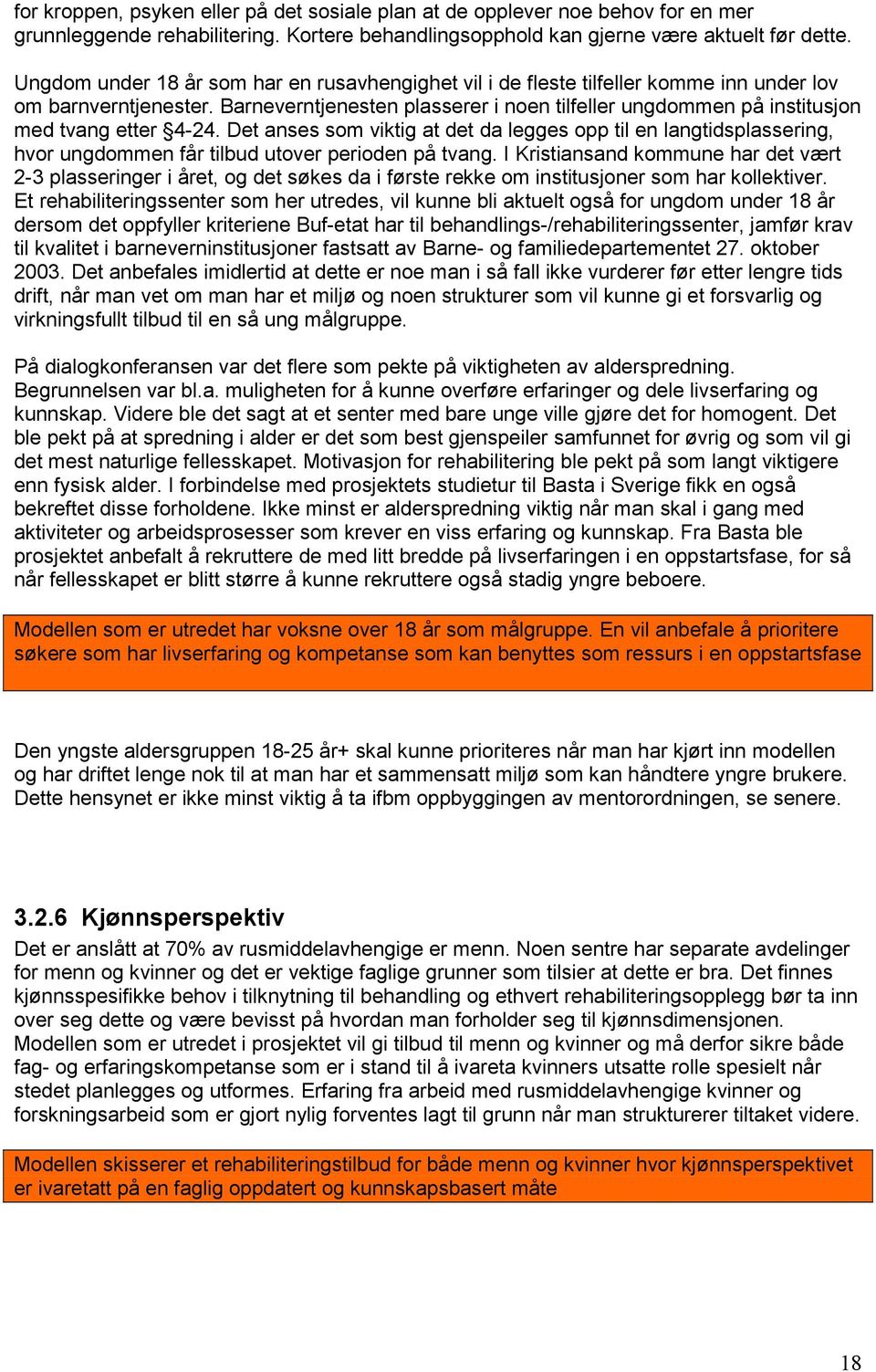 Barneverntjenesten plasserer i noen tilfeller ungdommen på institusjon med tvang etter 4-24.