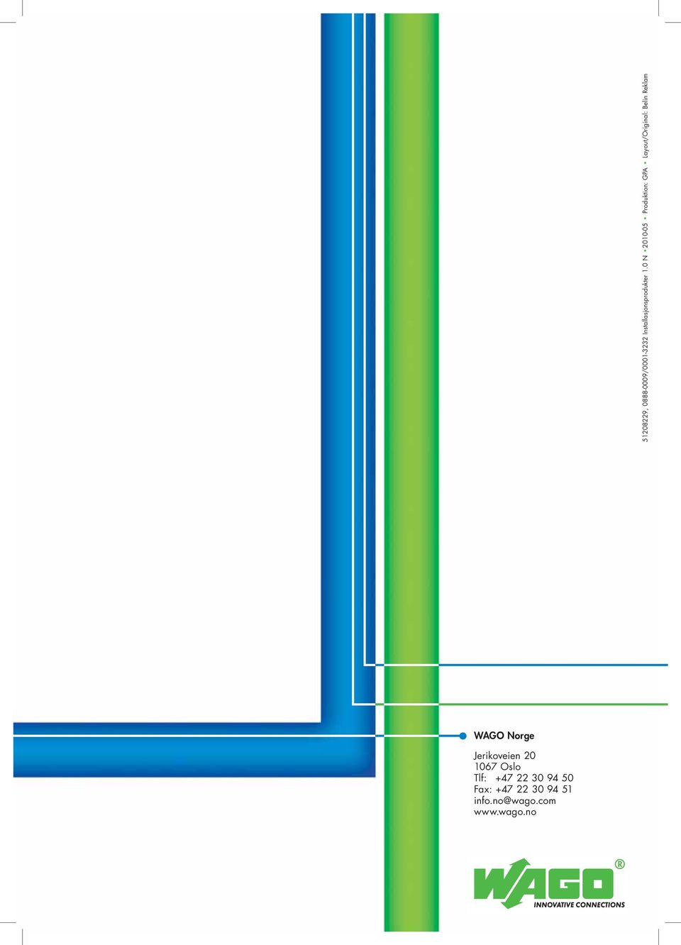 Layout/Original: Belin Reklam WAGO Norge Jerikoveien 20