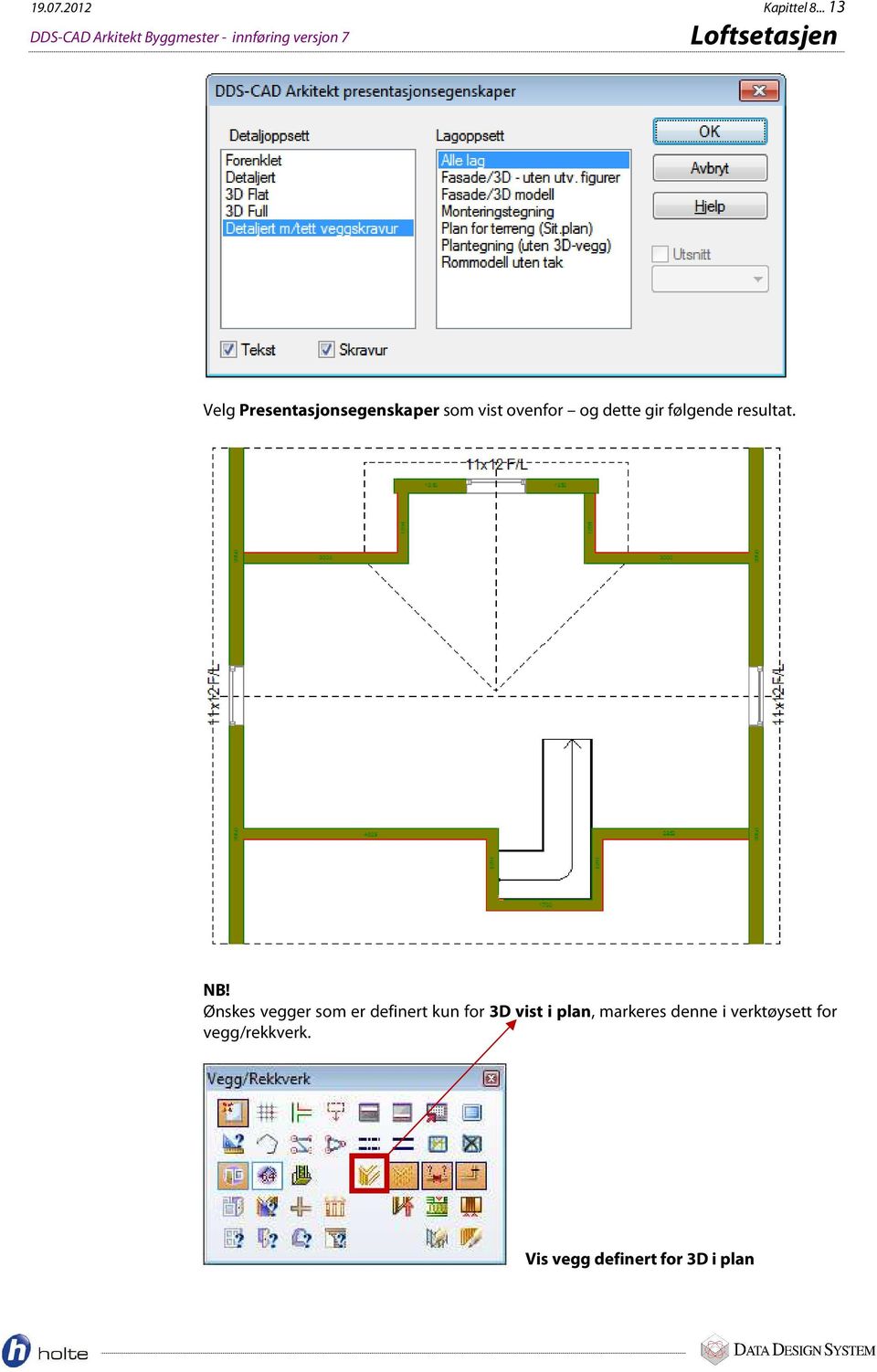 Presentasjonsegenskaper som vist ovenfor og dette gir følgende resultat. NB!