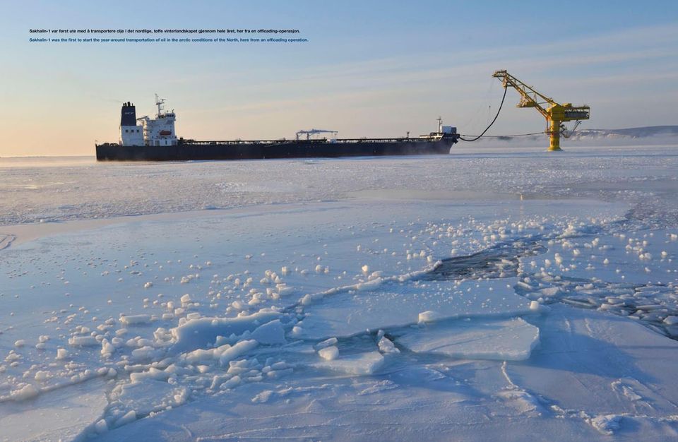 Sakhalin-1 was the first to start the year-around transportation of oil