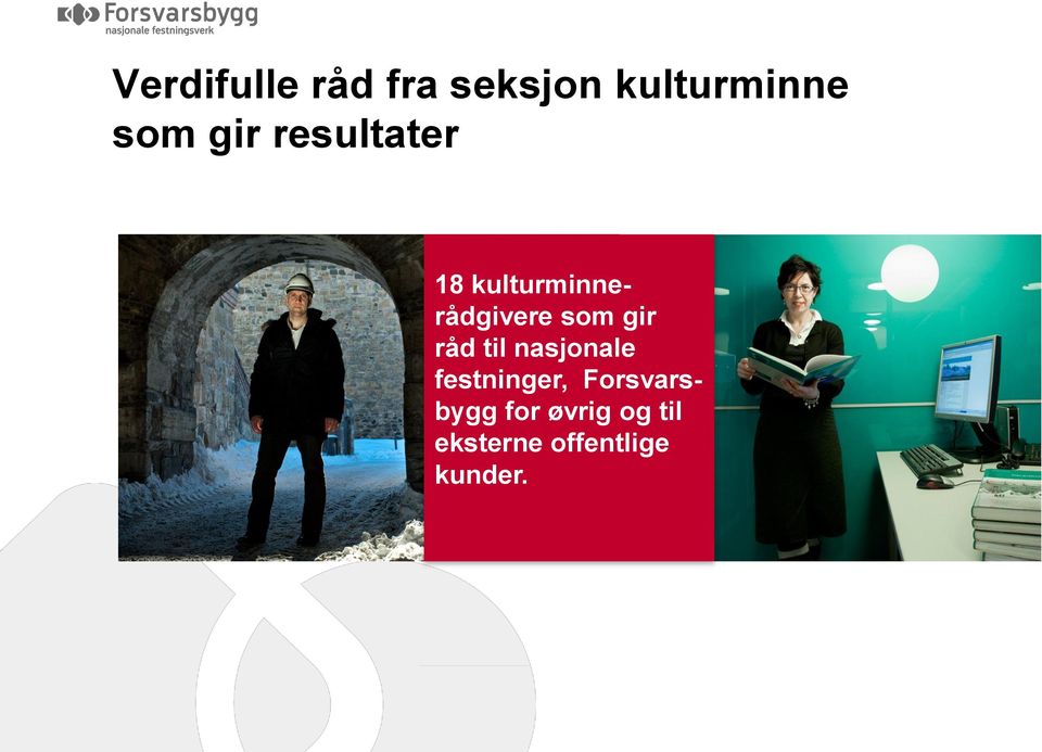 gir råd til nasjonale festninger,