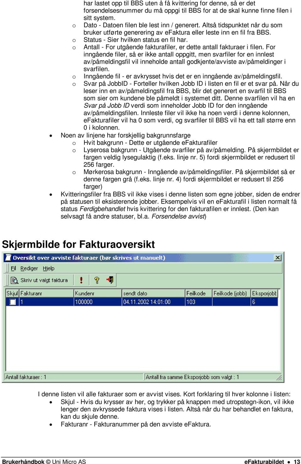 Antall - For utgående fakturafiler, er dette antall fakturaer i filen.