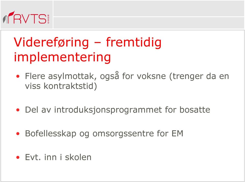 kontraktstid) Del av introduksjonsprogrammet for