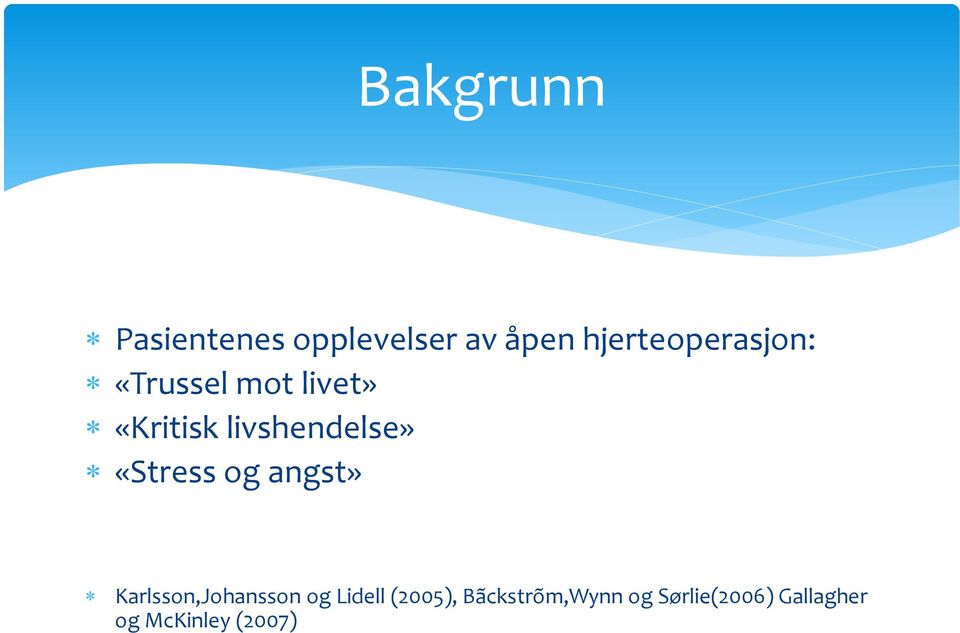 livshendelse» «Stress og angst» Karlsson,Johansson og