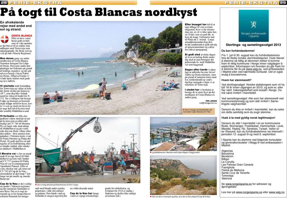 Men denne gang var målet nordkysten af Costa Blanca. Nærmere betegnet fra Calpe til Denia.