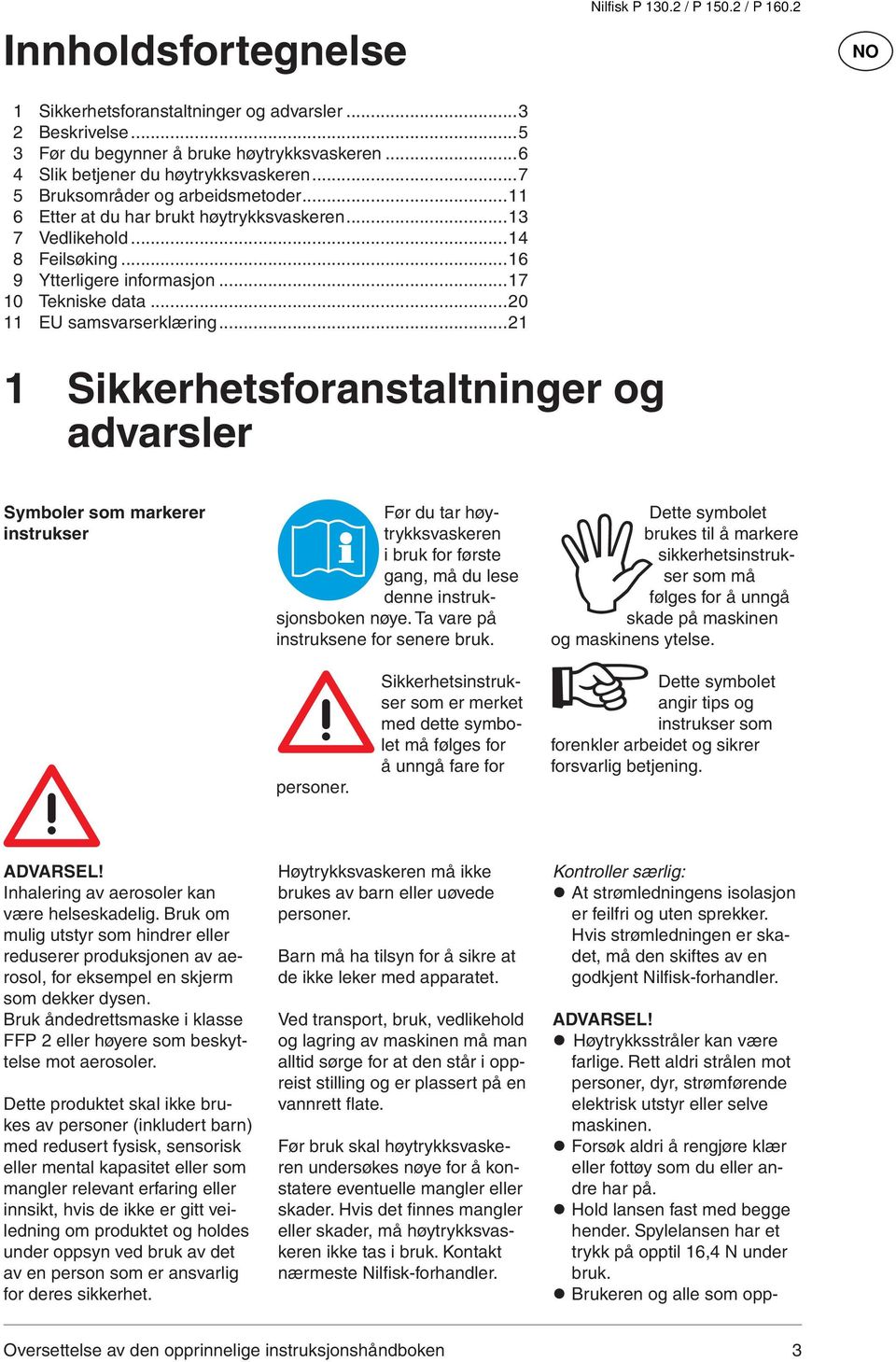 ..20 11 EU samsvarserklæring...21 Nilfisk P 130.2 / P 150.2 / P 160.