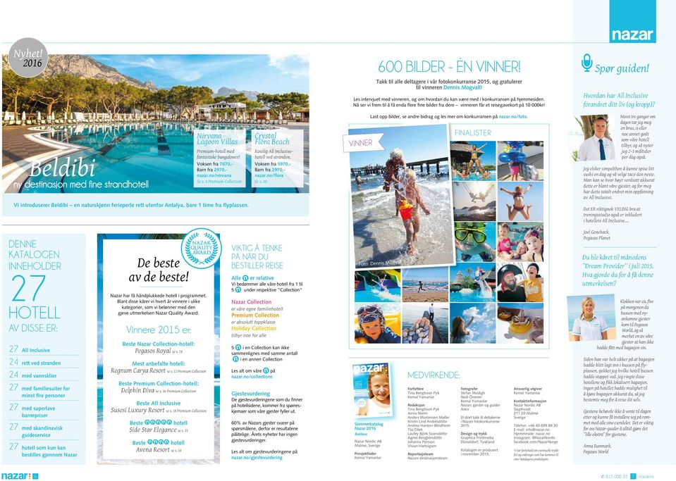 Hvordan har All Inclusive forandret ditt liv (og kropp)? Beldibi ny destinasjon med fine strandhotell Nirvana Lagoon Villas Premium-hotell med fantastiske bungalower!