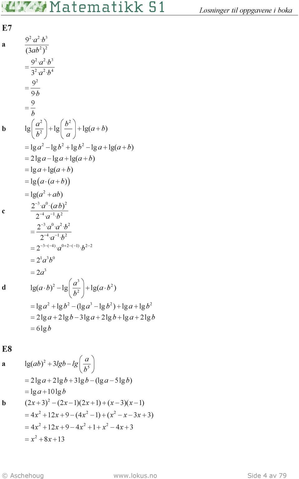 lg lg + lg lg + lg + lg + lg 6lg lg lg lg + lg + lg (lg 5lg ) lg( ) + 5 lg + 10 lg ( ) ( 1)( 1)