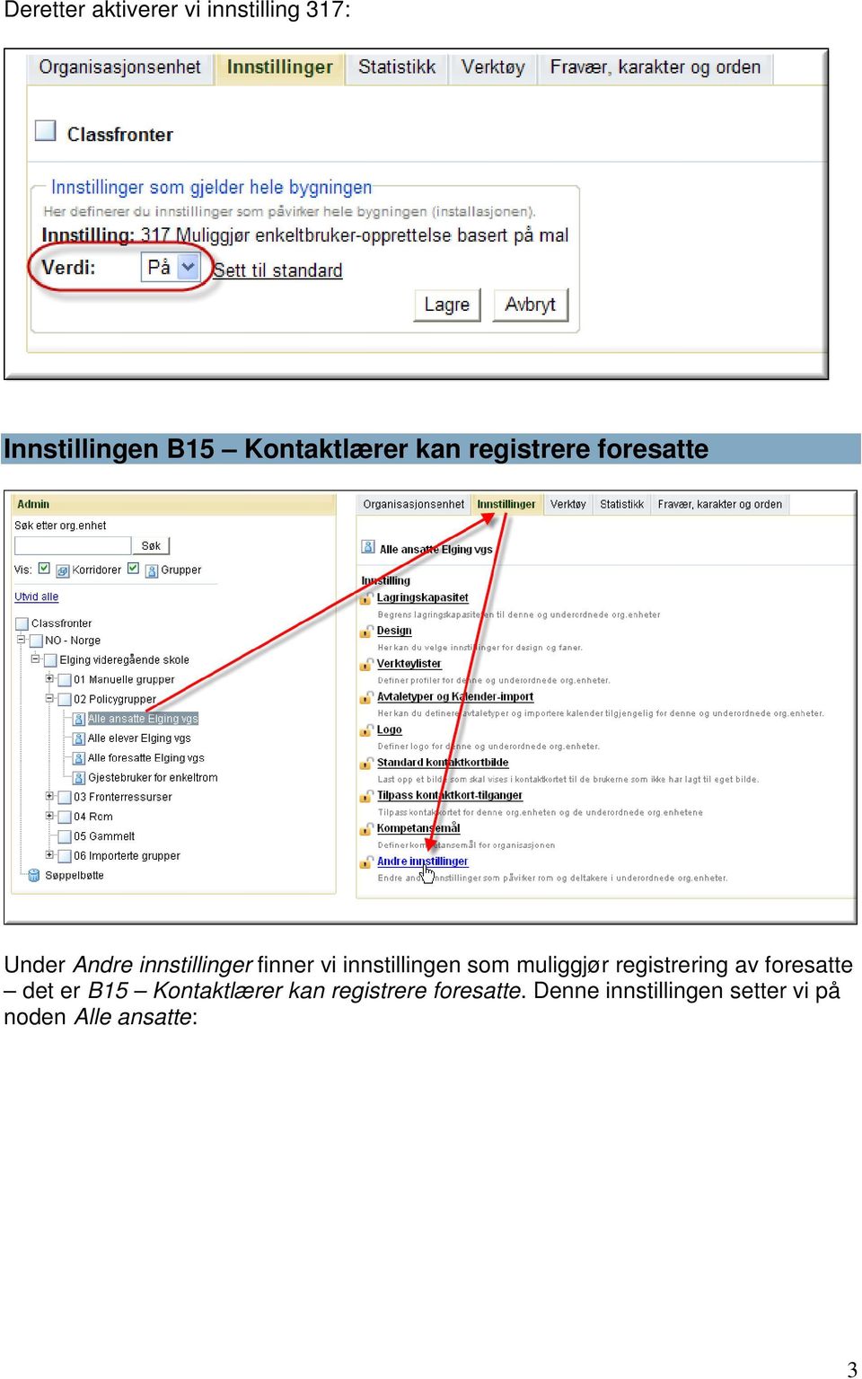 innstillingen som muliggjør registrering av foresatte det er B15